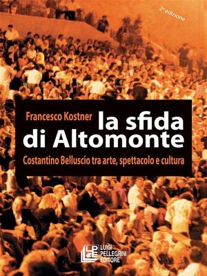 cover image of La sfida di Altomonte. Costatino Belluscio tra arte, spettacolo e cultura